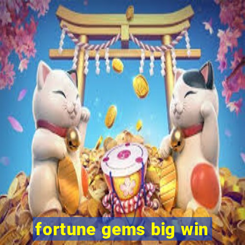 fortune gems big win